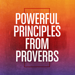 Powerful Principles from Proverbs