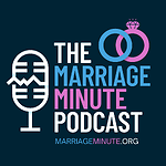 Marriage Minute Podcast