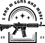 E and M guns & more