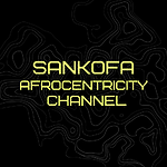 Sankofa Afrocentricity Channel