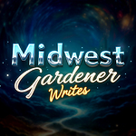 Midwest Gardener Writes