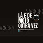 LA E DE MOTO OUTRA VEZ