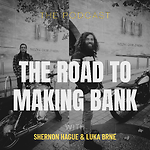 The Road to Making Bank