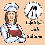 Life Style with Sultana