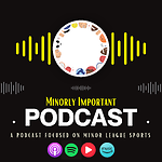 Minorly Important Podcast