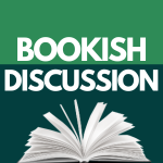 Bookish Discussion