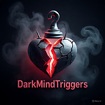 Dark Mind Triggers