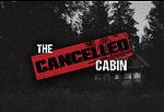 The Cancelled Cabin