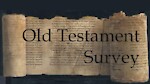 Old Testament Survey