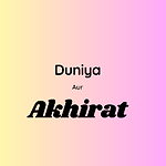 Duniya Aur Akhirat