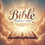 Bible - Glorious Verses