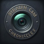 Stealth Cam Chronicles