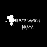 Let's watch Drama