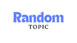 Randomtopic