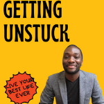 Getting Unstuck