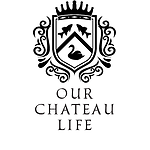 Our Chateau Life