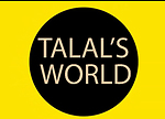 Talals world