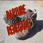 THE RAPTURE RENEGADE