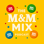 The M&M Mix Podcast