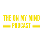 The On My Mind Podcast with RemyKeene