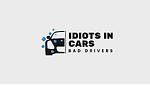 Idiots in Cars