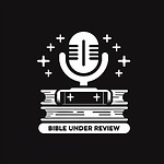 The Bible Under Review