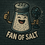 FAN OF SALT