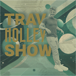 Trav Holley Show