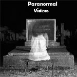 Paranormal Videos