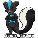 The Skunk in Vegas show