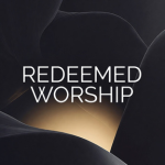 Worship, Restoration & God’s Presence