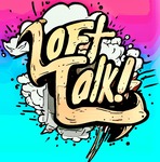 Loft Talk Podcast