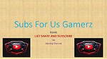 subs for us gamerz