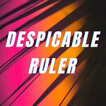 Despicable Ruler