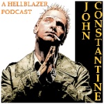 John Constantine: A Hellblazer Podcast