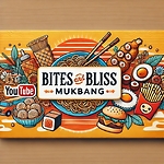 BITES&BLISS MUKBANG