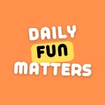 Daily Fun Matters