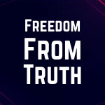 Freedom From Truth