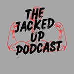 The Jacked Up Podcast