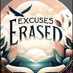 Excuses Erased