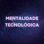 Mentalidade Tecnológica