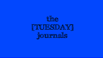 the[TUESDAY]Journals