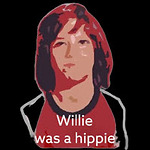 Willie was a Hippie