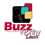 Buzz Worthy Ideas