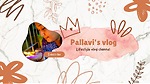 Pallavi's Lifestyle Vlogs