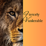 Fiercely Vulnerable