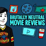 BrutallyNeutralMovieReviews