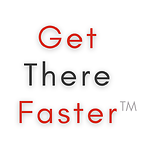 Accelerate Your Learning - GetThereFaster™