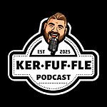Ker·fuf·fle Podcast