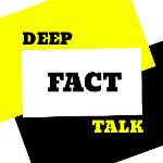 Deep Fact Talk